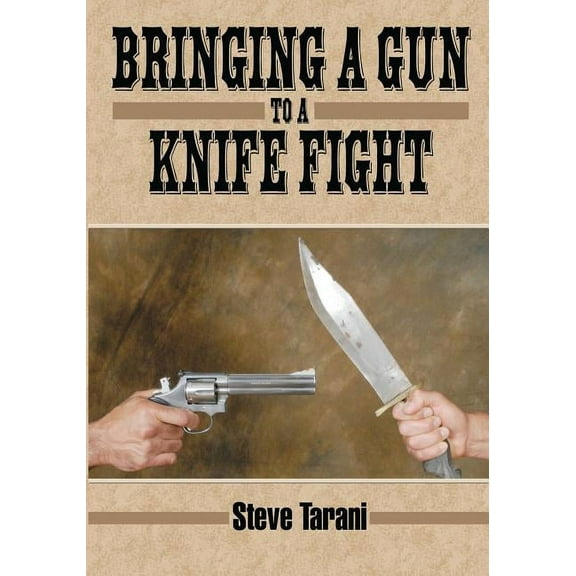 Bringing a Gun to a Knife Fight, (Paperback)