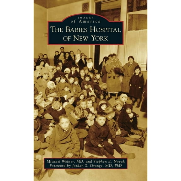 Images of America: Babies Hospital of New York (Hardcover)