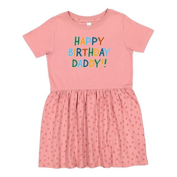 Inktastic Happy Birthday Daddy Girls Toddler Dress