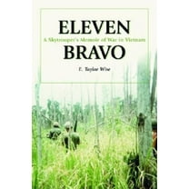 Eleven Bravo: A Skytroopers Memoir of War in Vietnam, (Paperback)