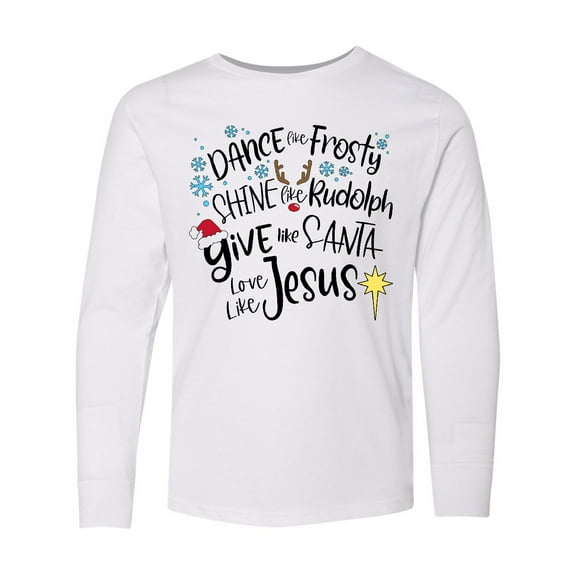 Inktastic Dance Like Frosty, Shine Like Rudolph, Give Like Santa Long Sleeve Youth T-Shirt