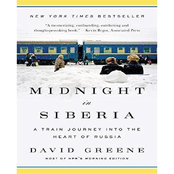 Midnight in Siberia: A Train Journey Into the Heart of Russia