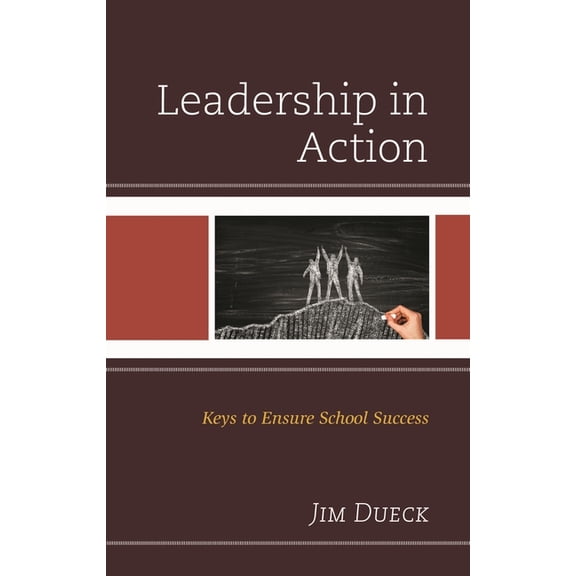 Leadership in Action: Keys to Ensure School Success, (Paperback)