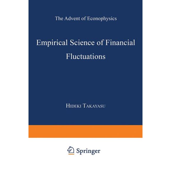 Empirical Science of Financial Fluctuations: The Advent of Econophysics, (Paperback)