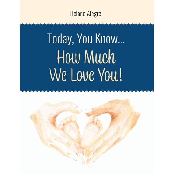 Today, You Know... How Much We Love You!, (Paperback)