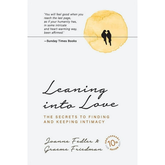 Leaning into Love : 10 year anniversary edition (Paperback)