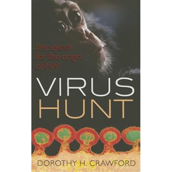 Pre-Owned Virus Hunt: The Search for the Origin of HIV/AIDS, (Paperback)