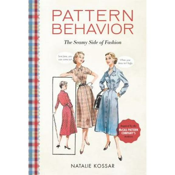 Pre-Owned Pattern Behavior: The Seamy Side of Fashion (Hardcover) 0762462744 9780762462742