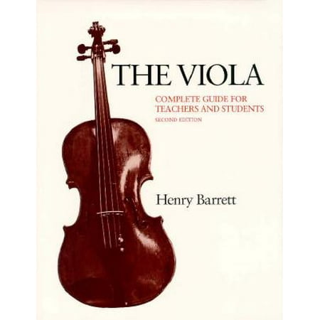 The Viola : Complete Guide for Teachers and