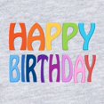 thumbnail image 2 of CafePress - Happy Birthday Happy - Cute Infant Bodysuit Baby Romper - Size Newborn - 24 Months, 2 of 3