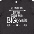 thumbnail image 4 of Inktastic So I'm Little, but I'm Gonna Be a Big Cousin Youth T-Shirt, 4 of 5