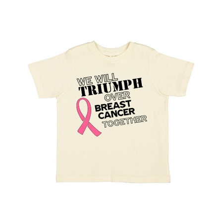 

Inktastic We Will Triumph Over Breast Cancer Together Gift Toddler Boy or Toddler Girl T-Shirt