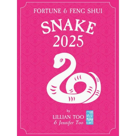 SNAKE - Lillian Too & Jennifer Too Fortune & Feng Shui 2025