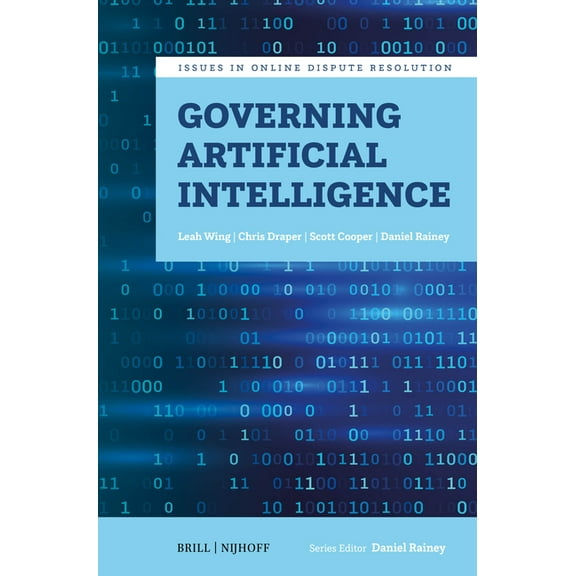 Issues in Online Dispute Resolution Governing Artificial Intelligence, Book 3, (Hardcover)