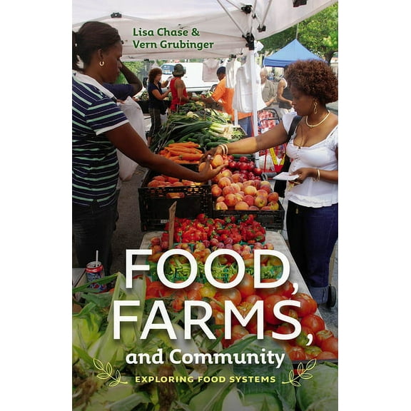 Unh Non-Series Title Food, Farms, and Community: Exploring Food Systems, (Paperback)