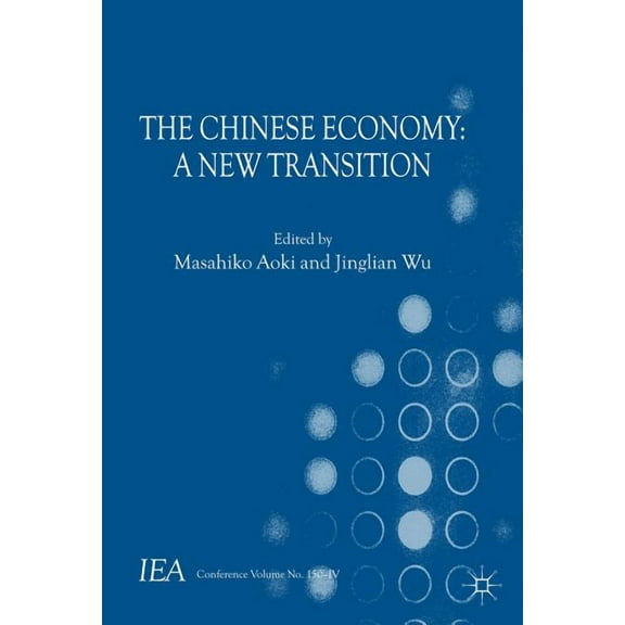 International Economic Association The Chinese Economy: A New Transition, (Hardcover)