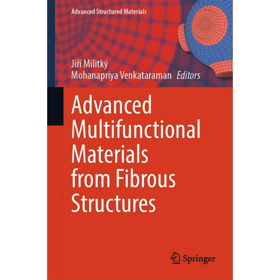 Advanced Structured Materials Advanced Multifunctional Materials from Fibrous Structures, Book 201, (Hardcover)