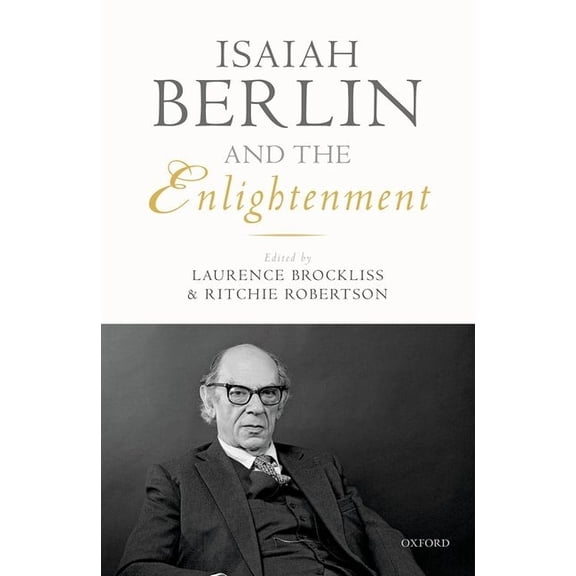 Isaiah Berlin and the Enlightenment, (Hardcover)