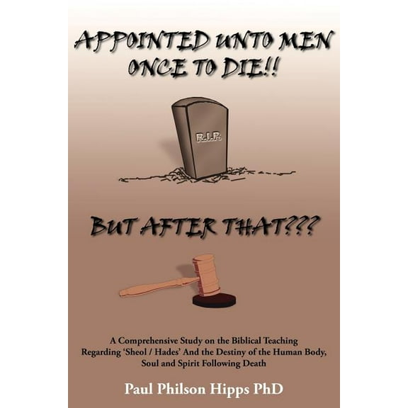 Appointed Unto Men Once to Die!! But After That???