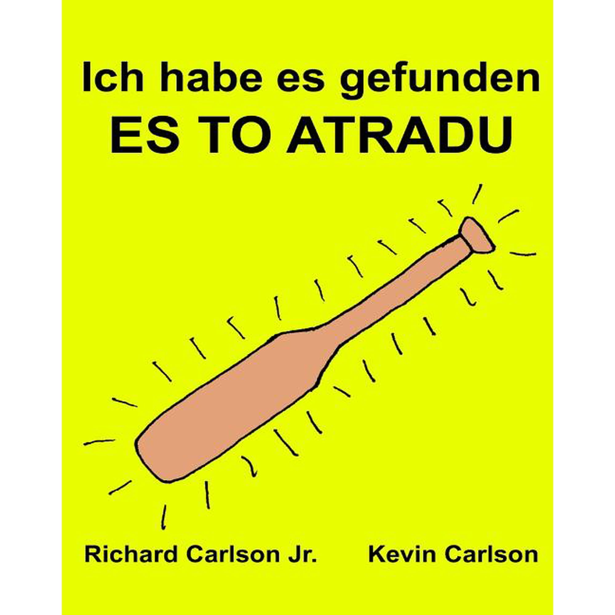 Ich habe es gefunden ES TO ATRADU: Ein Bilderbuch für Kinder Deutsch-Lettisch (Zweisprachige Ausgabe) (www.rich.center) (Paperback)