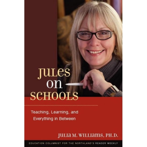 Jules on Schools: Teaching, Learning, and Everything in Between