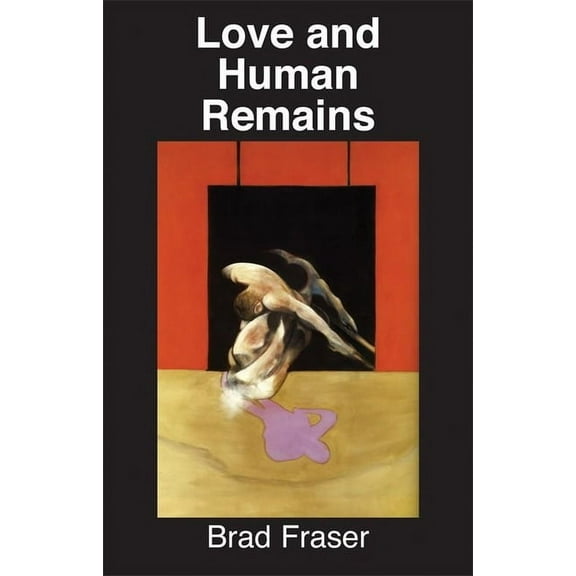 Love and Human Remains (Paperback)