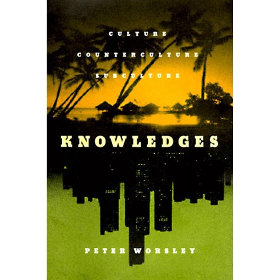 Knowledges: Culture, Counterculture, Subculture, (Paperback)