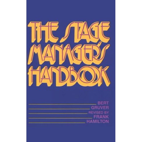 Pre-Owned The Stage Manager's Handbook (Paperback) 0896760073 9780896760073