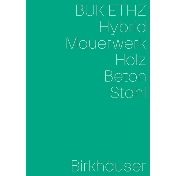 Hybrid, Mauerwerk, Beton, Holz, Stahl (Paperback)