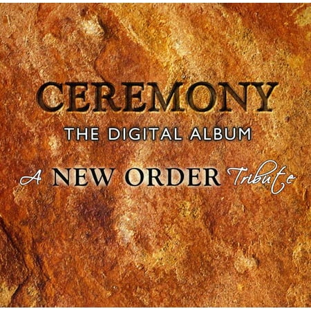 New Order Tribute: Ceremony The Digital Album