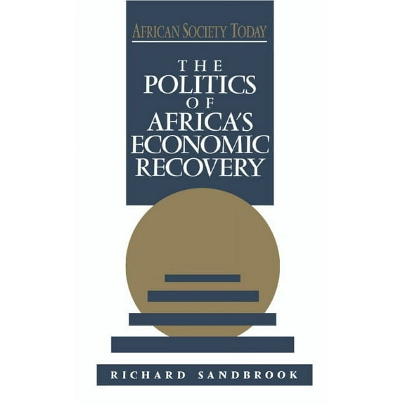 African Society Today The Politics of Africa's Economic Recovery, (Paperback)