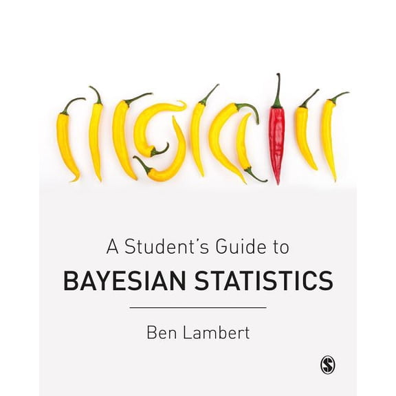 A Student's Guide to Bayesian Statistics, (Paperback)