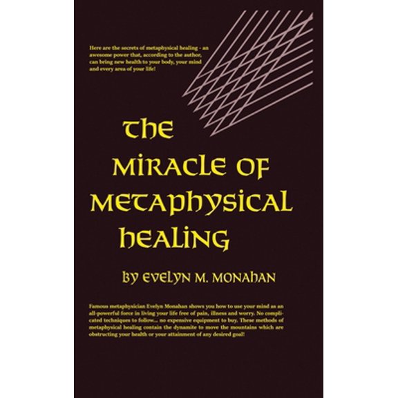 Pre-Owned Miracle of Metaphysical Healing (Hardcover) 013585752X 9780135857526