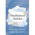 thumbnail image 1 of Pre-Owned Mindfulness Sudoku: Everyday Puzzles to Unwind with Volume 1 (Paperback) 1789292123 9781789292121, 1 of 1