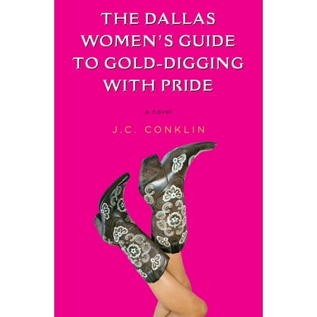 The Dallas Women's Guide to Gold-Digging with Pride - eBook