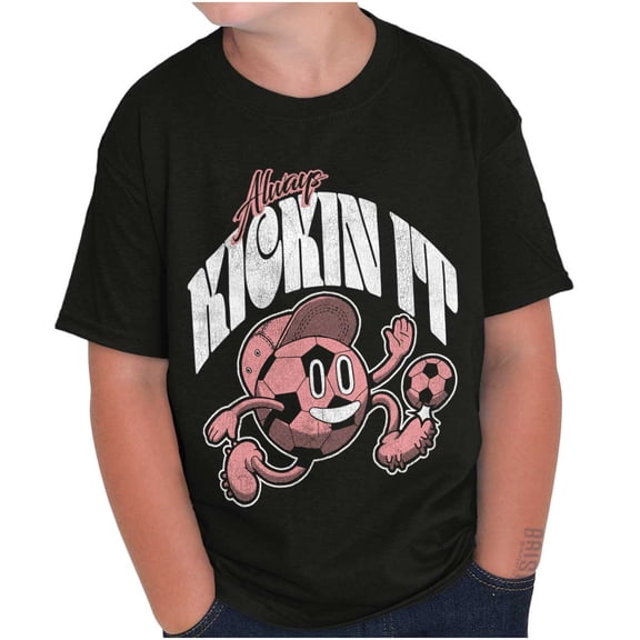 Funny Always Kickin It Soccer Pun Crewneck T Shirts Boy Girl Teen Brisco Brands S