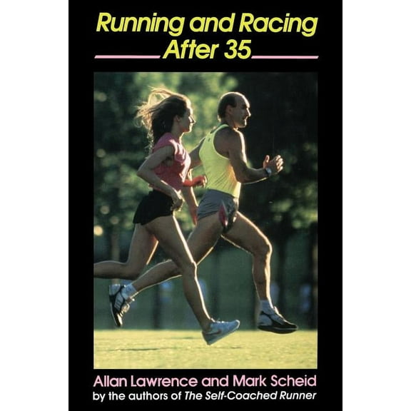 Running and Racing After 35, (Paperback)