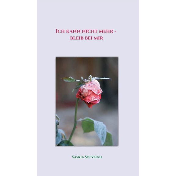 Ich kann nicht mehr - bleib bei mir (Hardcover)