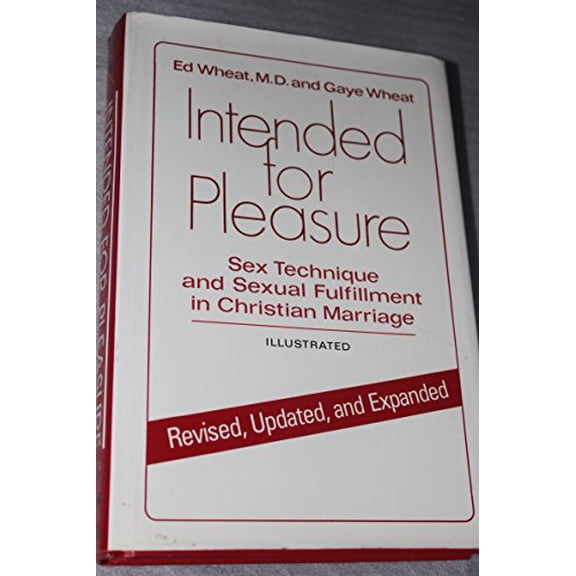 Pre-Owned Intended for Pleasure: Sex Technique and Sexual Fulfillment in Christian Marriage (Hardcover) 0800719379 9780800719371