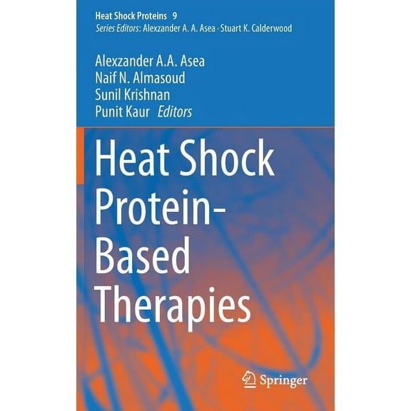 Heat Shock Proteins Heat Shock Protein-Based Therapies, Book 9, (Hardcover)