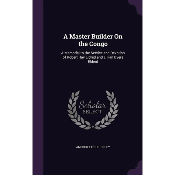 A Master Builder On the Congo (Hardcover)