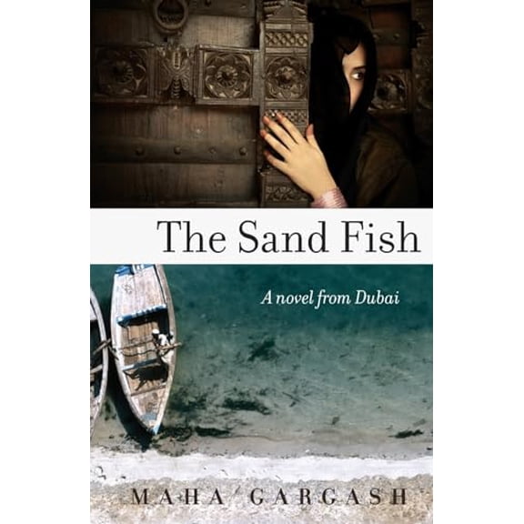 Pre-Owned The Sand Fish: A Novel from Dubai (Paperback) 0061744670 9780061744679