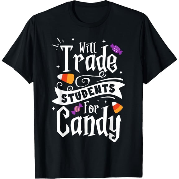Will Trade Students For Candy Funny Teacher Halloween T-Shirt men and women can wear, black, white, gifts.