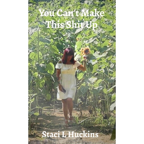 You Can't Make This Shit Up: A Memoir, (Hardcover)