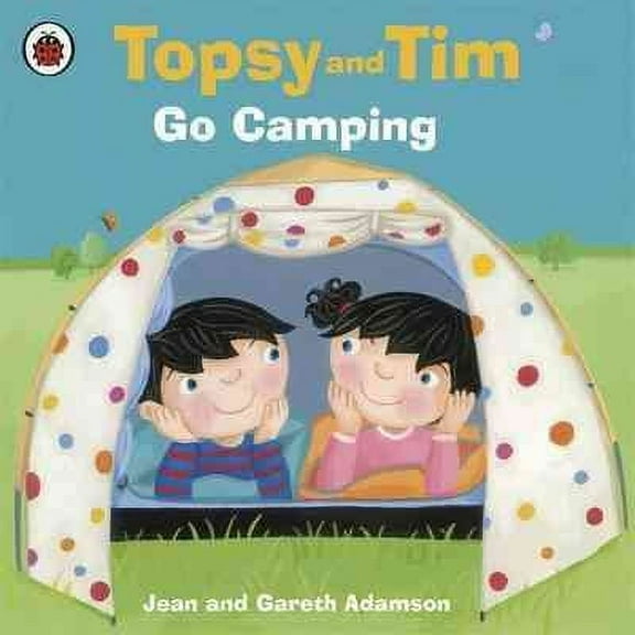 Topsy and Tim: Topsy and Tim: Go Camping (Paperback)
