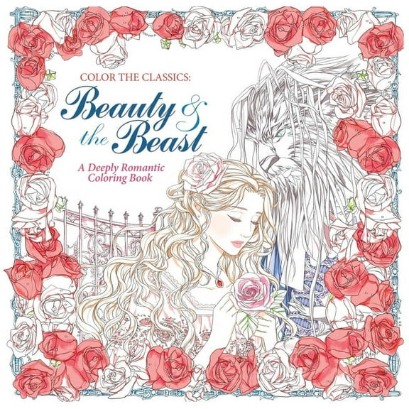 Color the Classics Color the Classics: Beauty and the Beast, (Paperback)