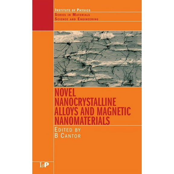 Series in Materials Science and Engineer Novel Nanocrystalline Alloys and Magnetic Nanomaterials, (Hardcover)