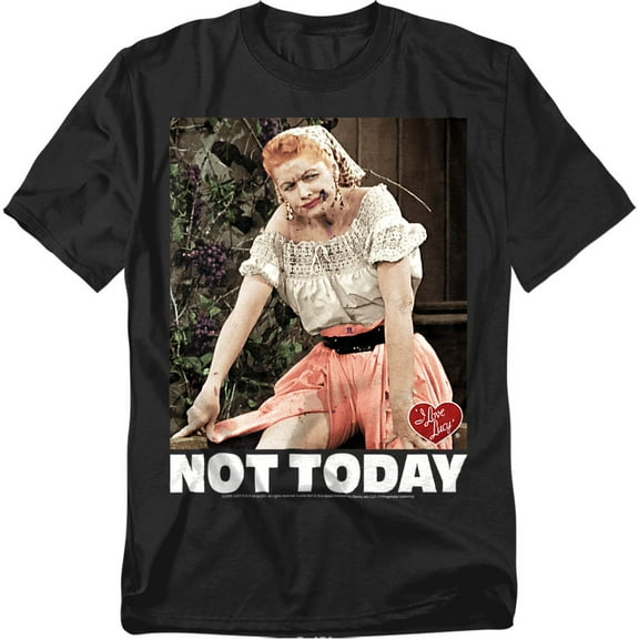 I Love Lucy T-Shirt Not Today Unisex Graphic Tee For Men & Women