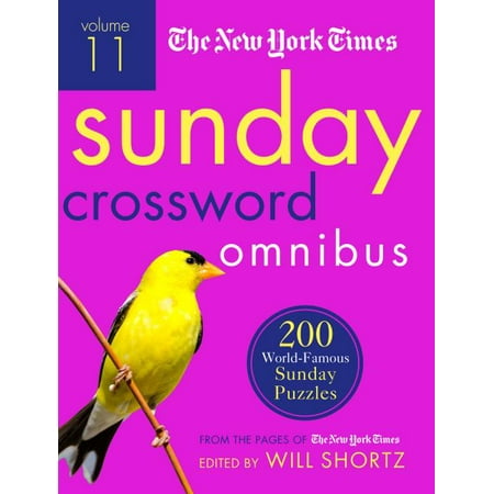 The New York Times Sunday Crossword Omnibus Volume 11 : 200 World-Famous Sunday Puzzles from the Pages of the New York Times (Paperback)
