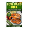 Low Carb Diet: Fitness Secrets for Weight Loss and Improved Physical and Mental Health (Bonus: 20 Low Carb Recipes for Fast & Easy Re